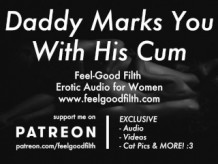 Juego de roles DDLG: papá te marca con su semen (audio erótico para mujeres)